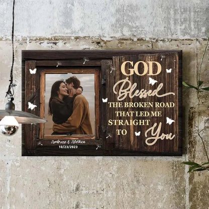 Couple - God Blessed The Broken Road - Personalized Custom Photo  Canvas Poster PRINTS10