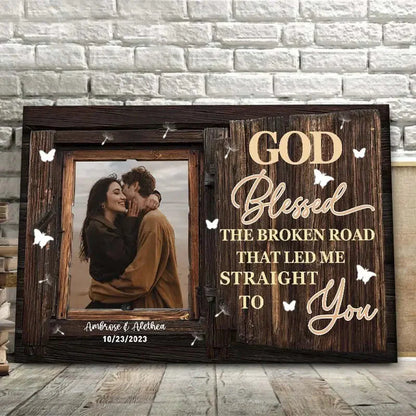 Couple - God Blessed The Broken Road - Personalized Custom Photo  Canvas Poster PRINTS10