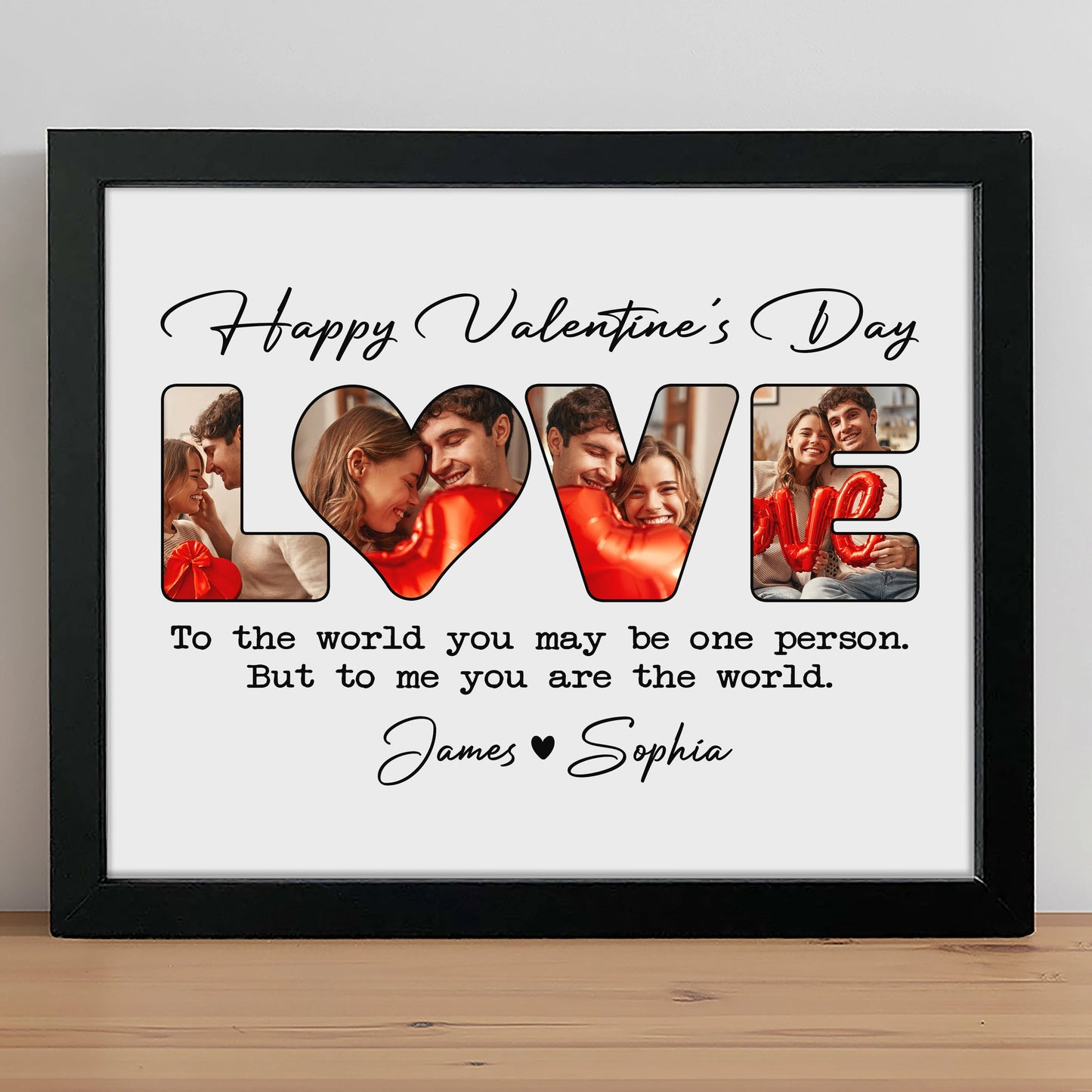PRINTS10 Custom Photo To Me You Are The World Valentine Picture Frame TH10 892227 Picture Frame / 10"x8"