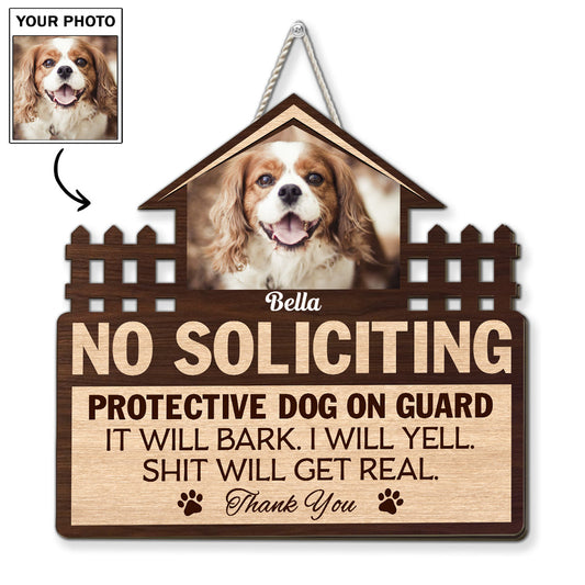 Personalized dog no soliciting sign with custom pet photo and funny protective dog quote for front door porch decor