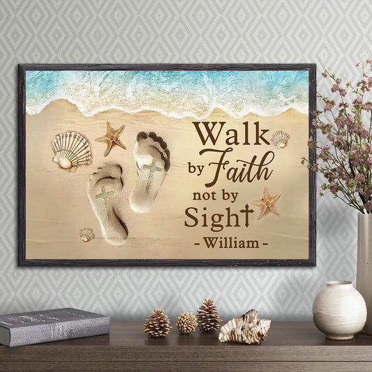 Walk By Faith Not Sight - Personalized Custom Inspirational Canvas / Poster
