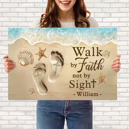 Walk By Faith Not Sight - Personalized Custom Inspirational Canvas / Poster