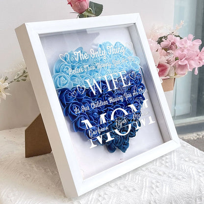 The Only Thing Better Than Having You As My Wife - Personalized Heart Flower Shadow Box