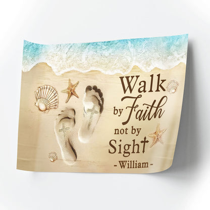 Walk By Faith Not Sight - Personalized Custom Inspirational Canvas / Poster
